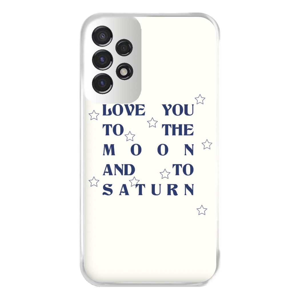 Love You To The Moon And To Saturn - Taylor Phone Case for Galaxy A53