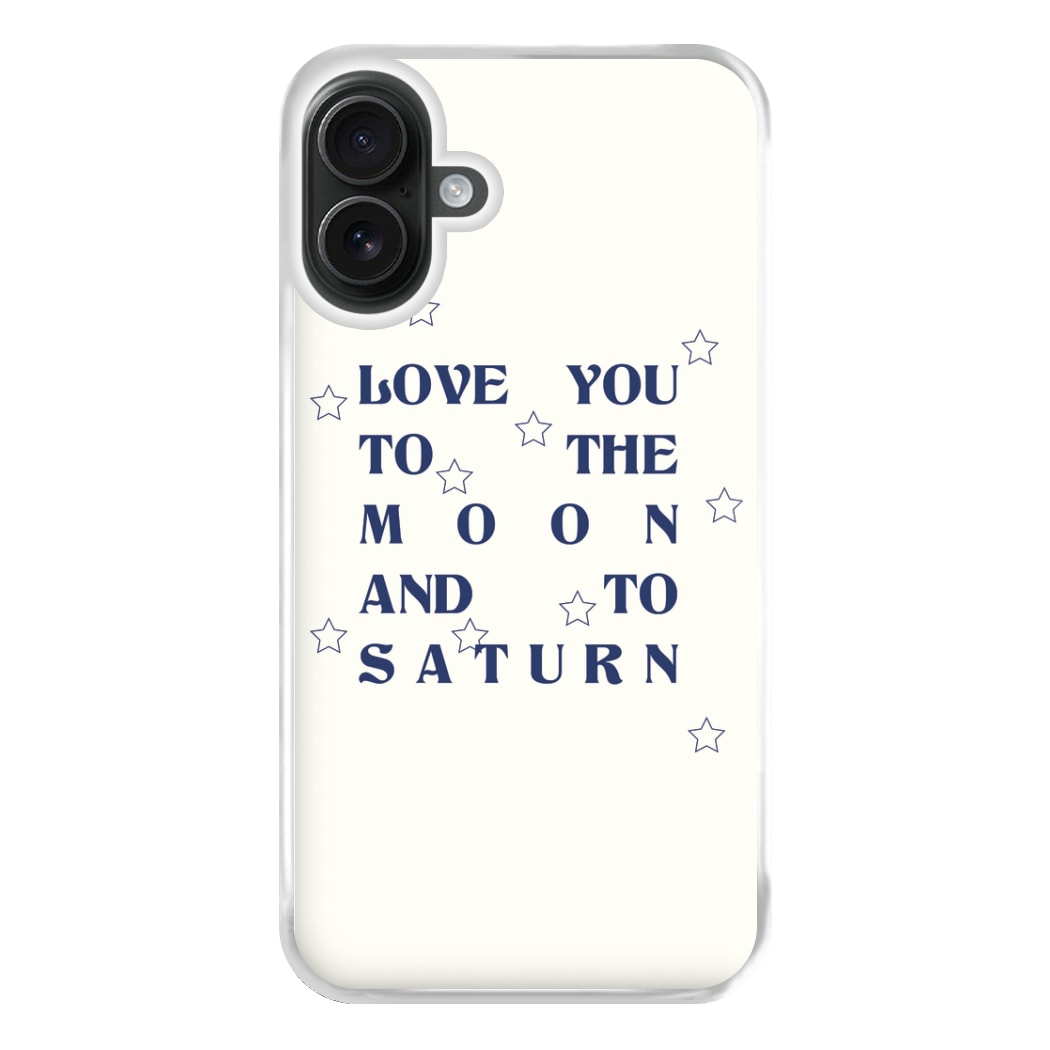 Love You To The Moon And To Saturn - Taylor Phone Case for iPhone 16 Plus