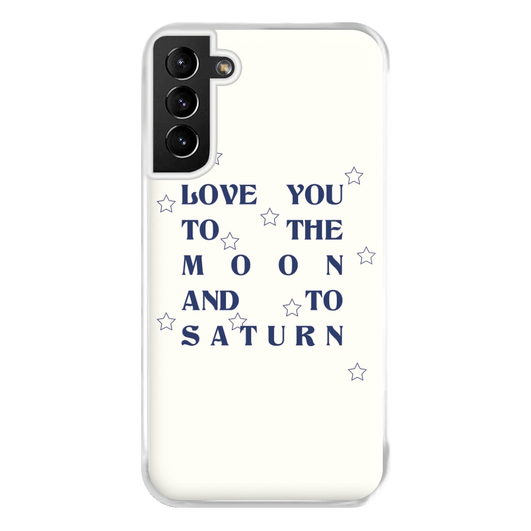 Love You To The Moon And To Saturn - Taylor Phone Case for Galaxy S21 Plus