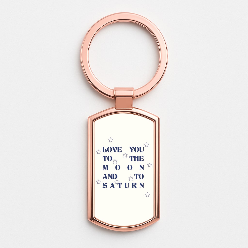 Love You To The Moon And To Saturn - Taylor Rose Gold Keyring
