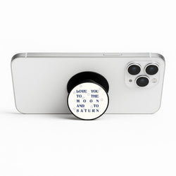 Love You To The Moon And To Saturn - Taylor Phone Stand