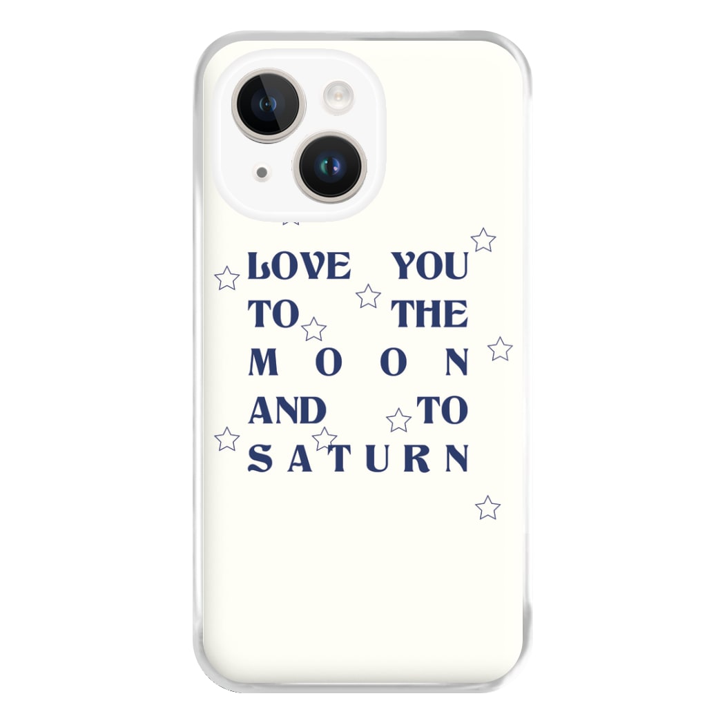 Love You To The Moon And To Saturn - Taylor Phone Case for iPhone 14 Plus