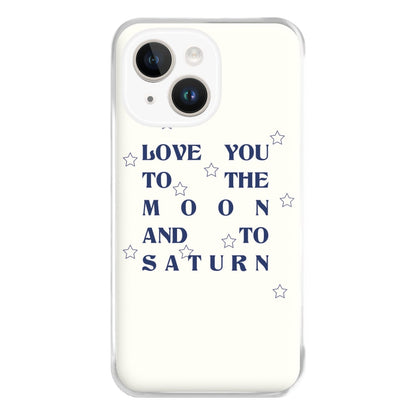 Love You To The Moon And To Saturn - Taylor Phone Case for iPhone 14 Plus