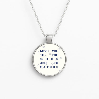 Love You To The Moon And To Saturn - Taylor Circle Necklace