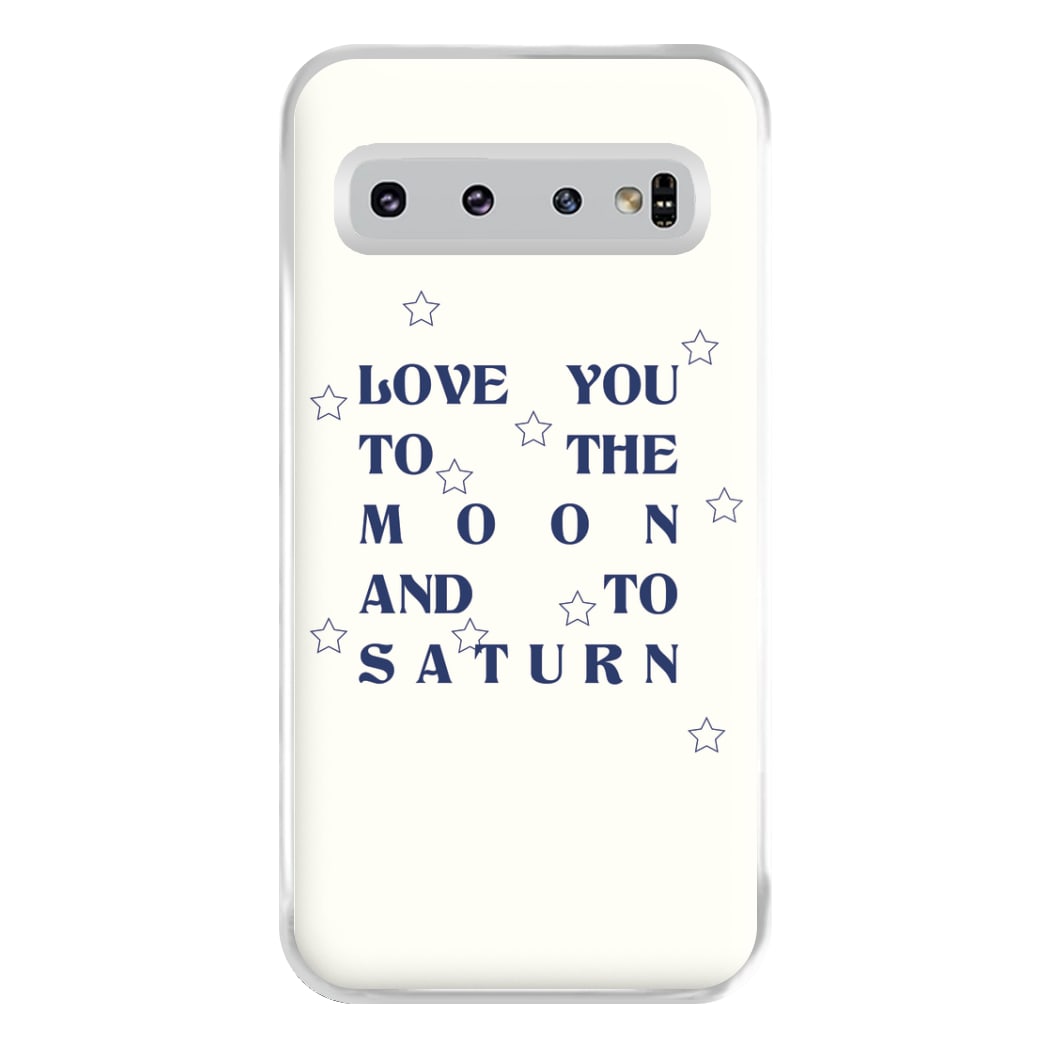 Love You To The Moon And To Saturn - Taylor Phone Case for Galaxy S10 Plus