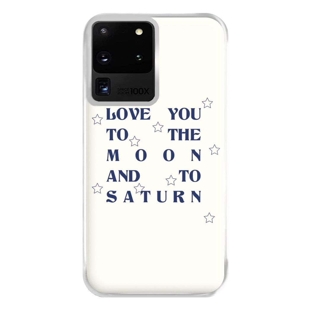 Love You To The Moon And To Saturn - Taylor Phone Case for Galaxy S20 Ultra