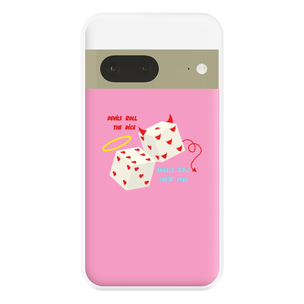 Devils Roll The Dice - Taylor Phone Case for Google Pixel 7a