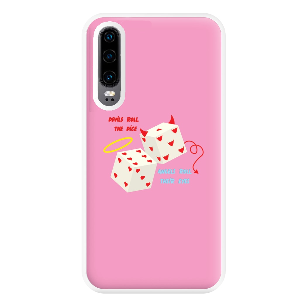 Devils Roll The Dice - Taylor Phone Case for Huawei P30