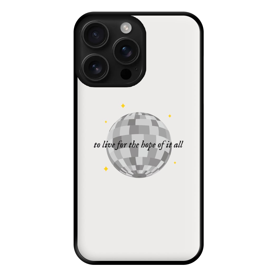 To Live For The Hope Of It All - Taylor Phone Case for iPhone 16 Pro Max