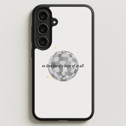 To Live For The Hope Of It All - Taylor Phone Case for Galaxy S25FE