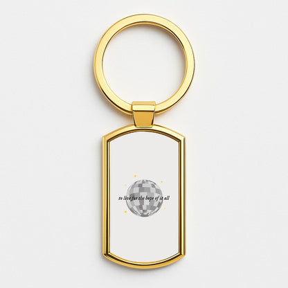 To Live For The Hope Of It All - Taylor Gold Keyring