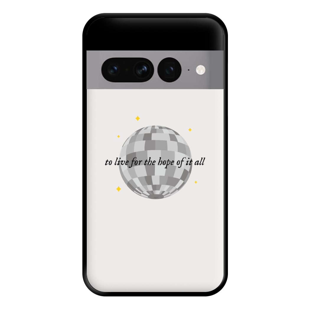 To Live For The Hope Of It All - Taylor Phone Case for Google Pixel 7 Pro