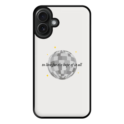 To Live For The Hope Of It All - Taylor Phone Case for iPhone 16 Plus