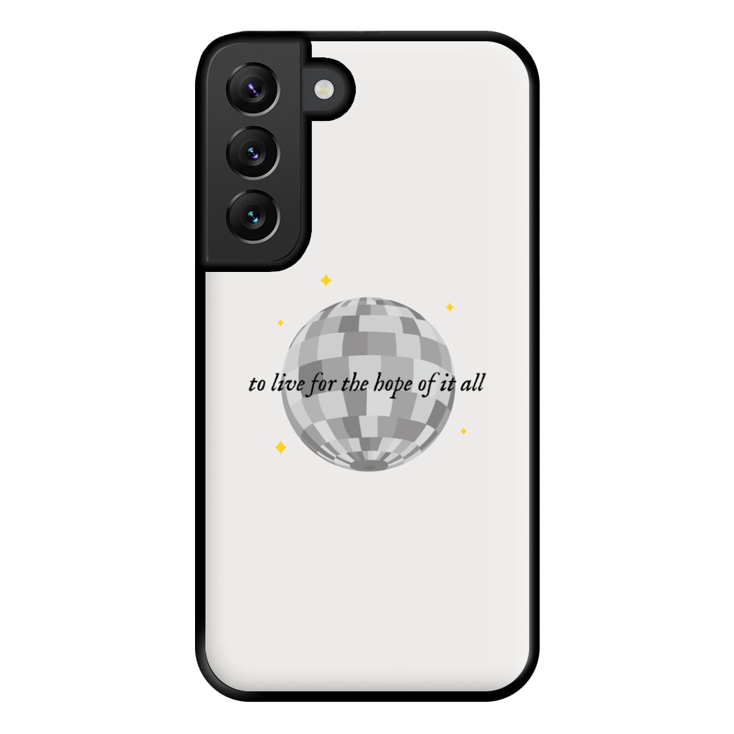 To Live For The Hope Of It All - Taylor Phone Case for Galaxy S22 Plus