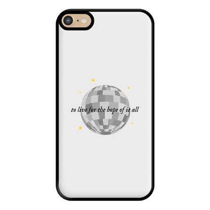 To Live For The Hope Of It All - Taylor Phone Case for iPhone 6 Plus / 7 Plus / 8 Plus