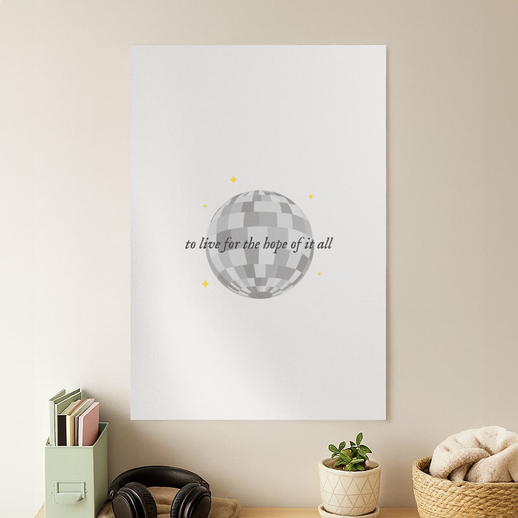 To Live For The Hope Of It All - Taylor Poster