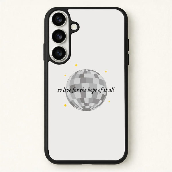 To Live For The Hope Of It All - Taylor Phone Case for Galaxy S26