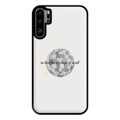 To Live For The Hope Of It All - Taylor Phone Case for Huawei P30 Pro