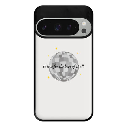 To Live For The Hope Of It All - Taylor Phone Case for Google Pixel 9 Pro XL