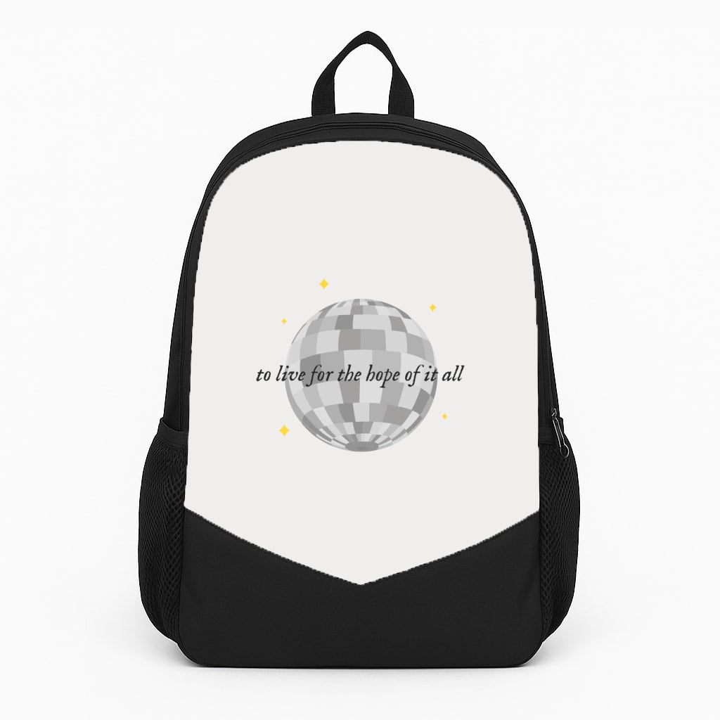 To Live For The Hope Of It All - Taylor Backpack