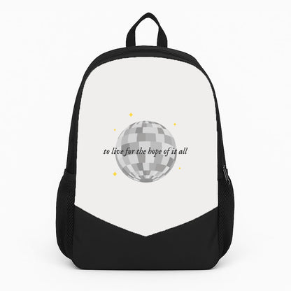To Live For The Hope Of It All - Taylor Backpack