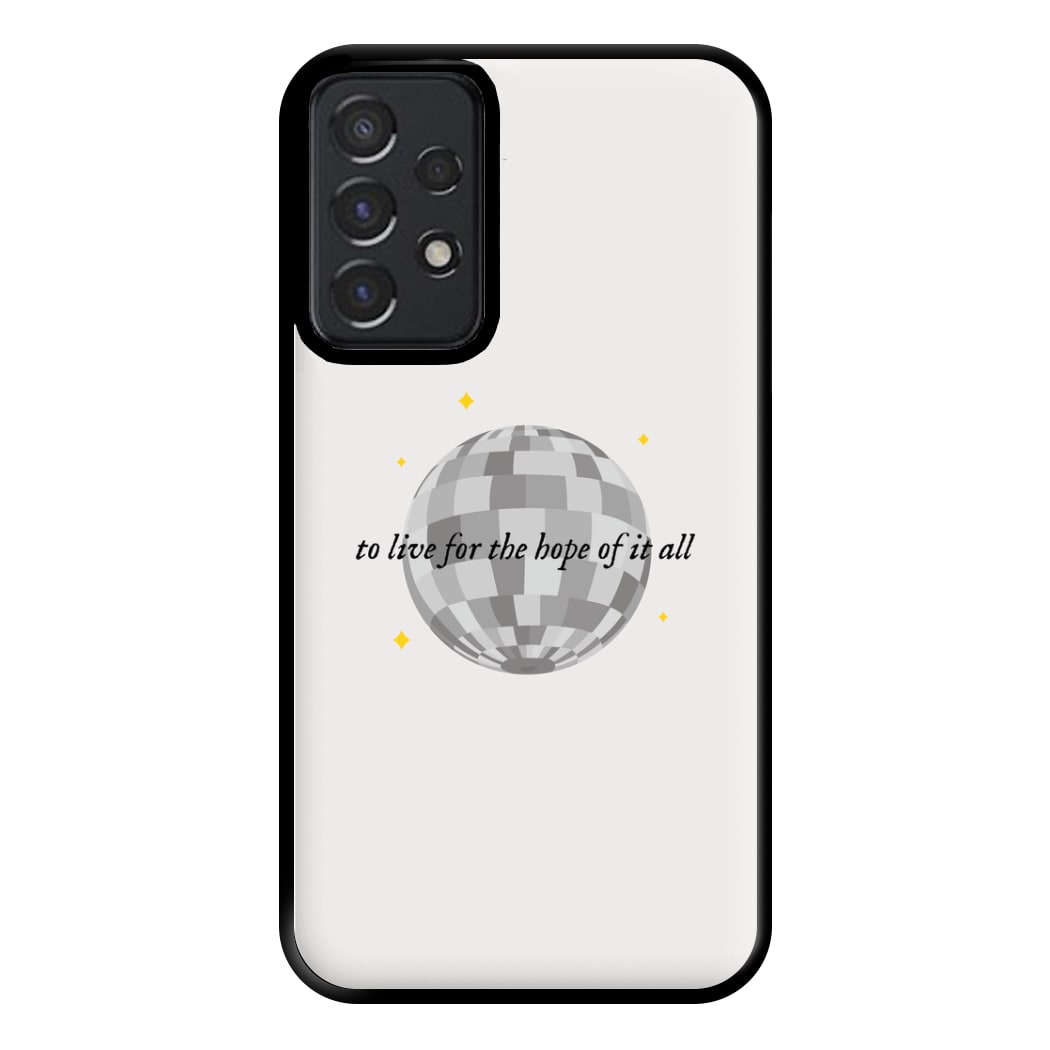 To Live For The Hope Of It All - Taylor Phone Case for Galaxy A52 / A52s