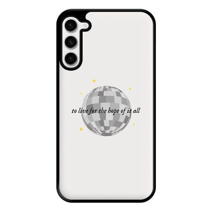 To Live For The Hope Of It All - Taylor Phone Case for Galaxy S23 Plus