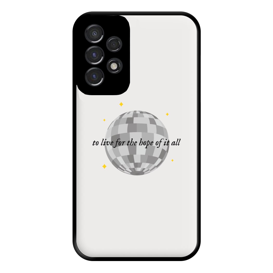 To Live For The Hope Of It All - Taylor Phone Case for Galaxy A53