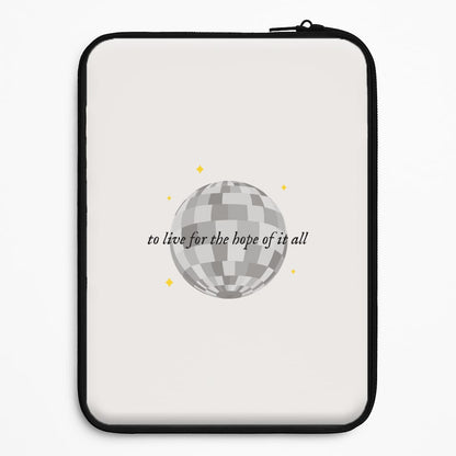 To Live For The Hope Of It All - Taylor Universal Laptop Sleeve