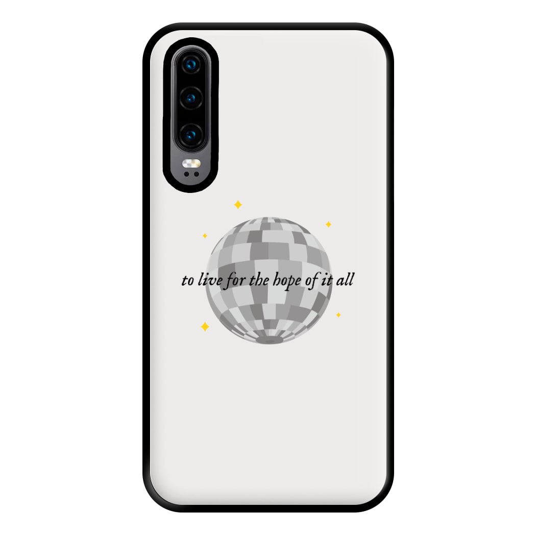 To Live For The Hope Of It All - Taylor Phone Case for Huawei P30