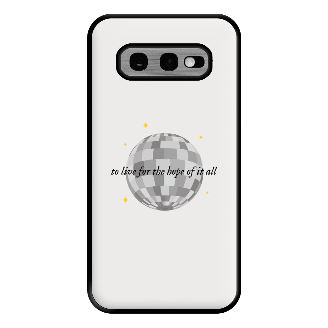 To Live For The Hope Of It All - Taylor Phone Case for Galaxy S10e