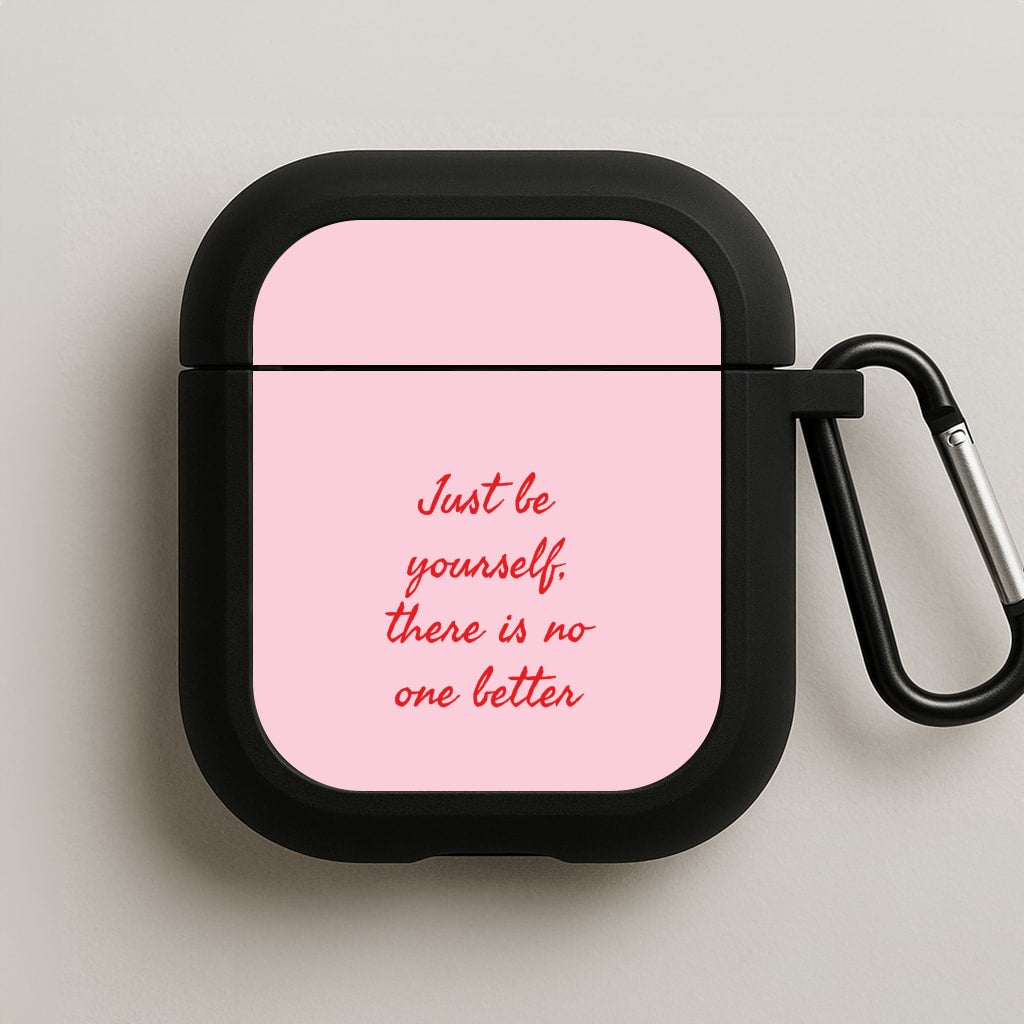 Just Be Yourself AirPods Case
