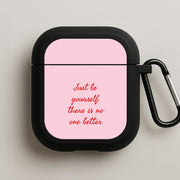 Just Be Yourself AirPods Case 1