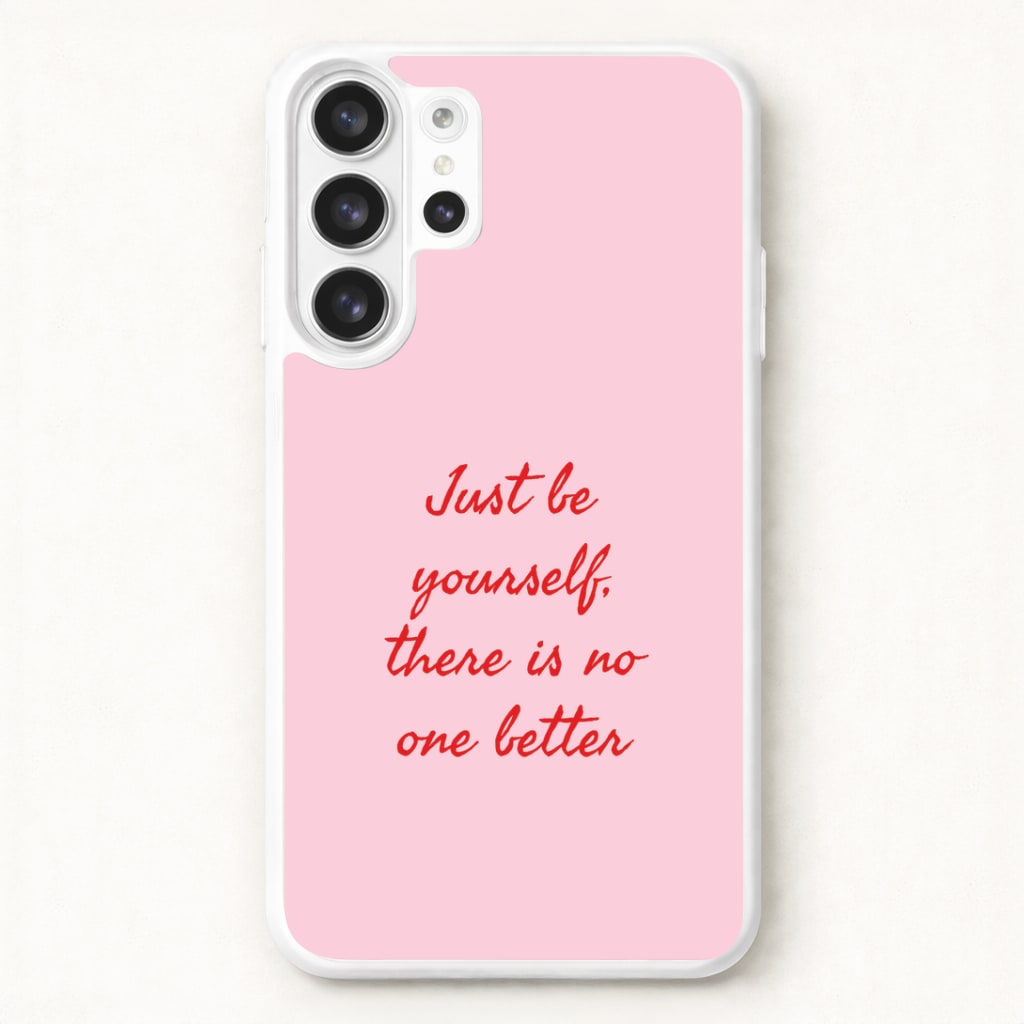 Just Be Yourself Phone Case for Galaxy S26 Ultra
