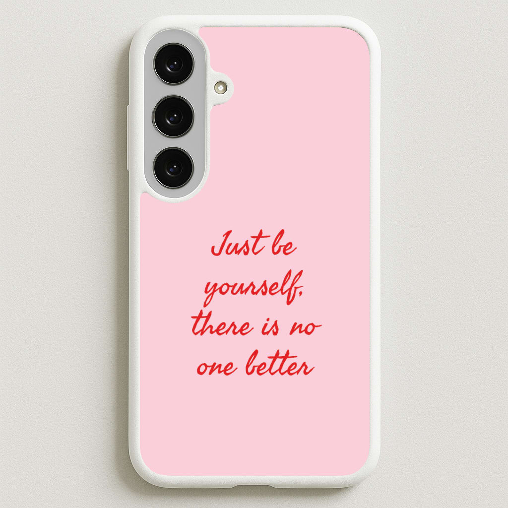 Just Be Yourself Phone Case for Galaxy S25FE
