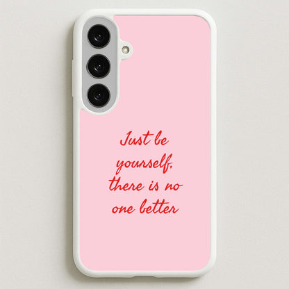 Just Be Yourself Phone Case for Galaxy S25FE