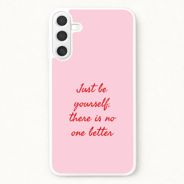 Just Be Yourself Phone Case for Galaxy A57