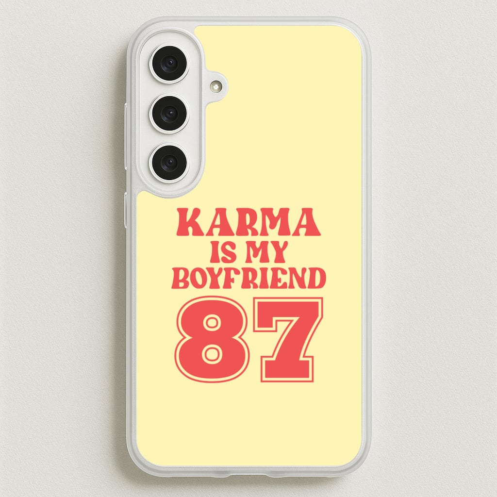 Karma Is My Boyfriend Phone Case for Galaxy S25FE