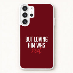 Loving Him Was Red Phone Case for Galaxy S26 Ultra