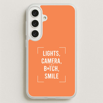 Lights, Camera, B*tch, Smile Phone Case for Galaxy S25FE