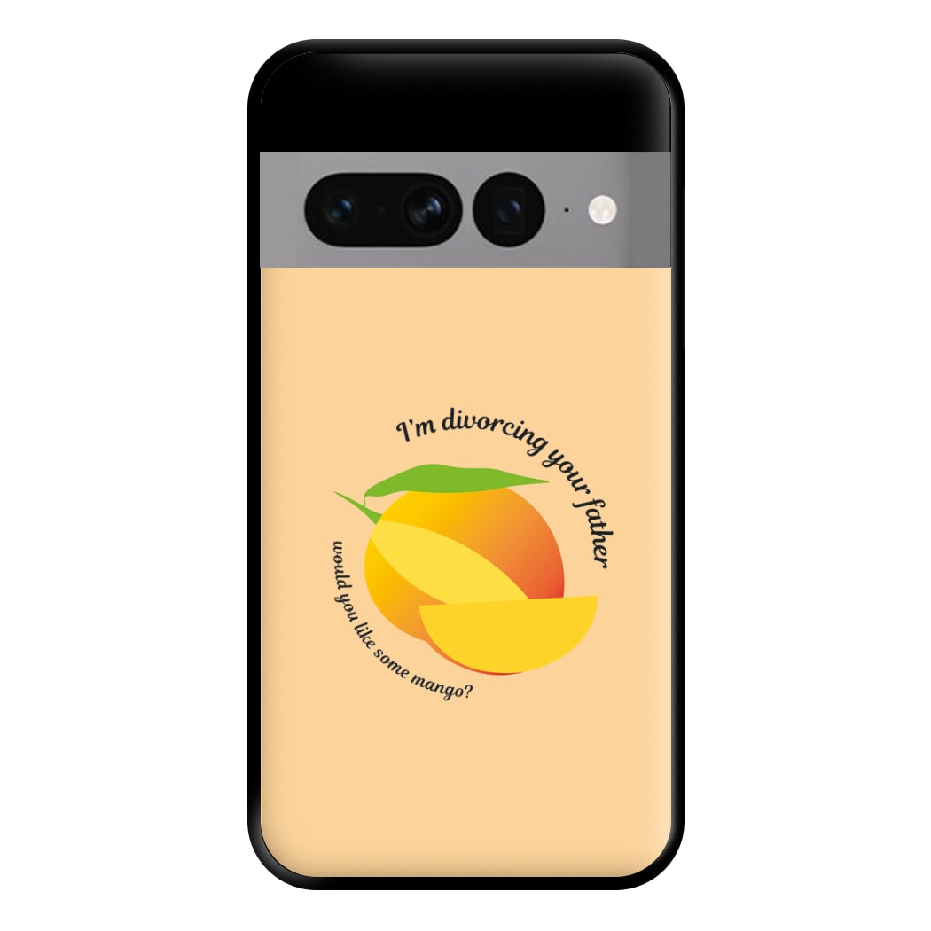 I'm Divorcing Your Father - TV Quotes Phone Case for Google Pixel 7 Pro