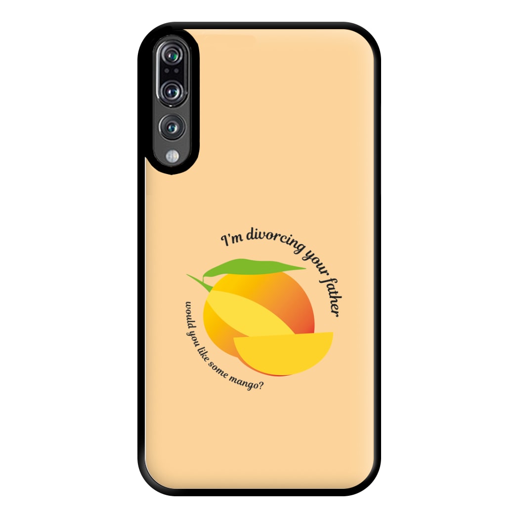 I'm Divorcing Your Father - TV Quotes Phone Case for Huawei P20 Pro