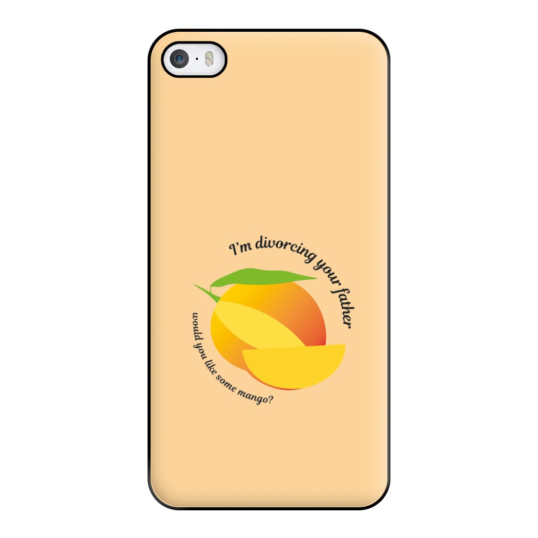 I'm Divorcing Your Father - TV Quotes Phone Case for iPhone 5 / 5s / SE 2016