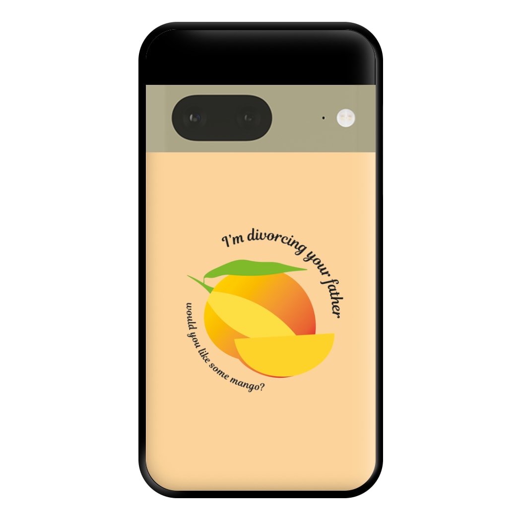 I'm Divorcing Your Father - TV Quotes Phone Case for Google Pixel 7a