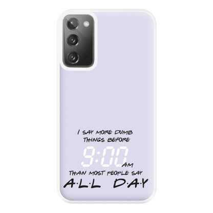 I Say More Dumb - TV Quotes Phone Case for Galaxy Note 20 Ultra