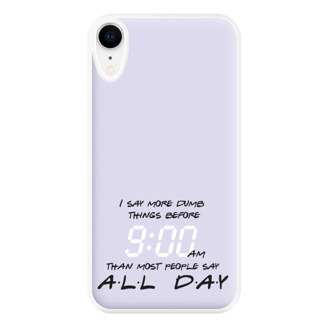 I Say More Dumb - TV Quotes Phone Case for iPhone XR