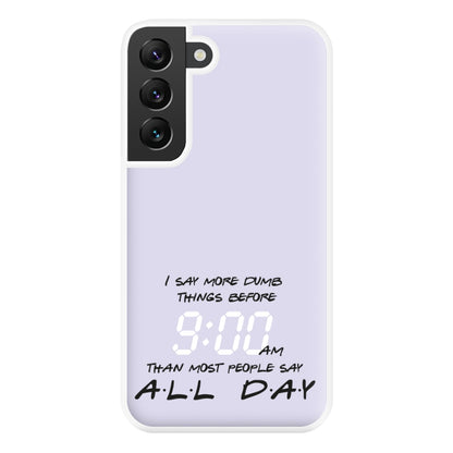 I Say More Dumb - TV Quotes Phone Case for Galaxy S22 Plus