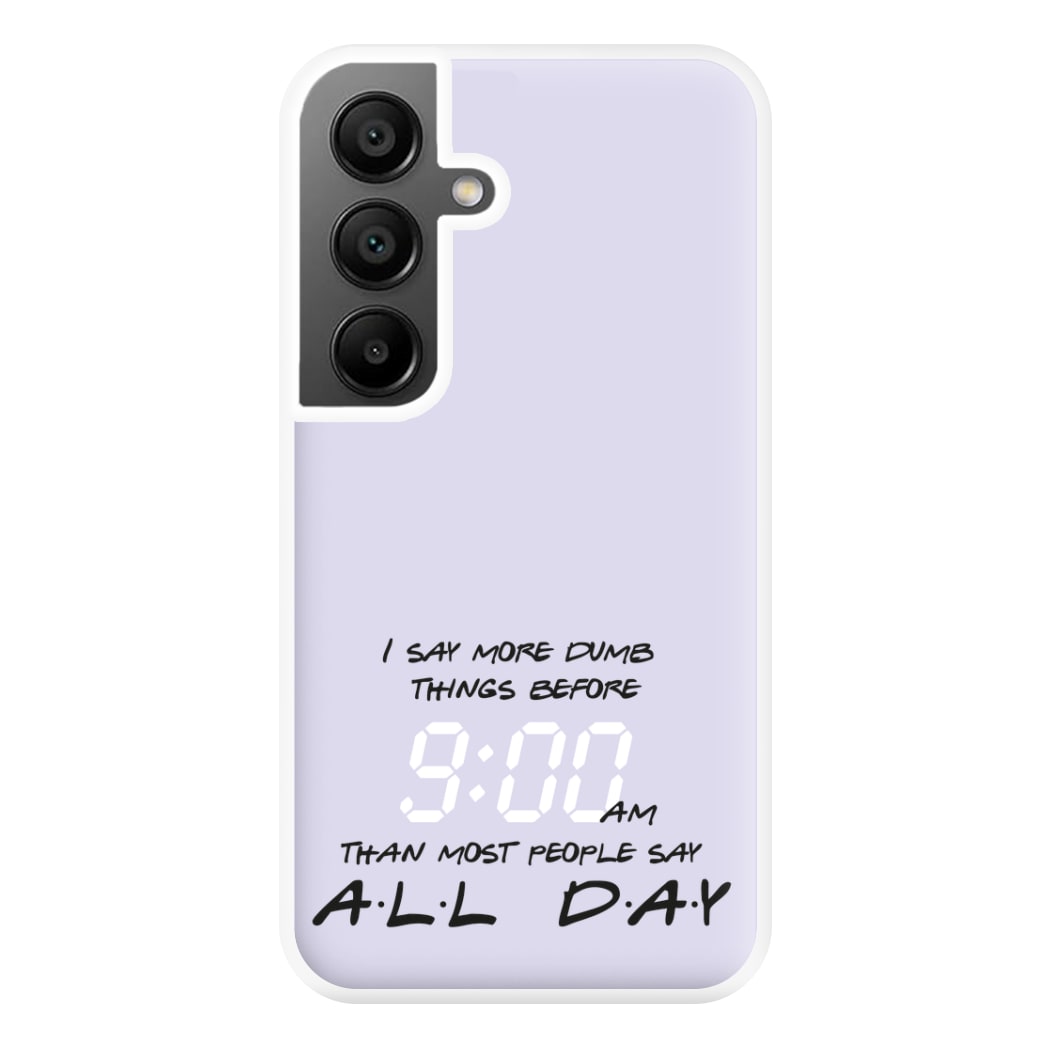 I Say More Dumb - TV Quotes Phone Case for Galaxy A55