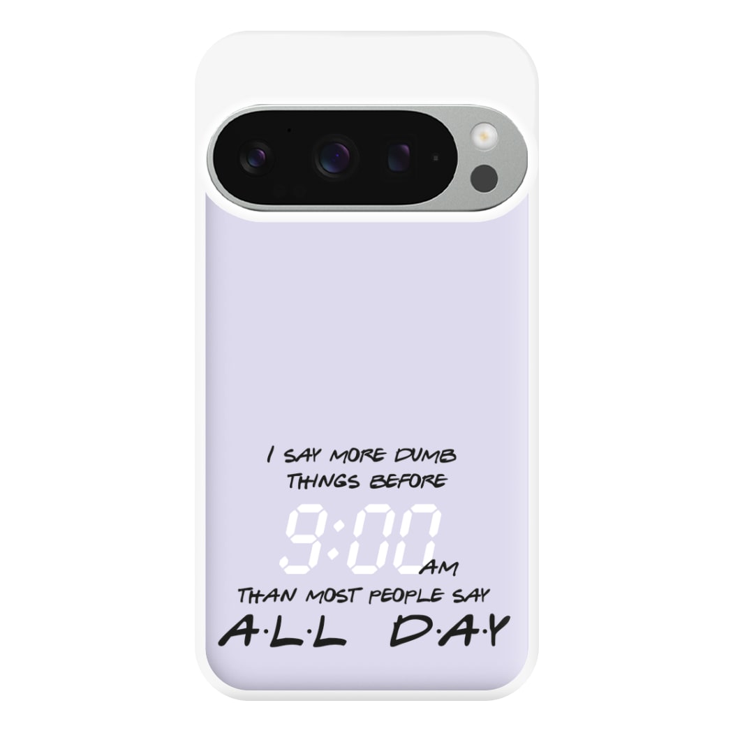 I Say More Dumb - TV Quotes Phone Case for Google Pixel 9 Pro XL