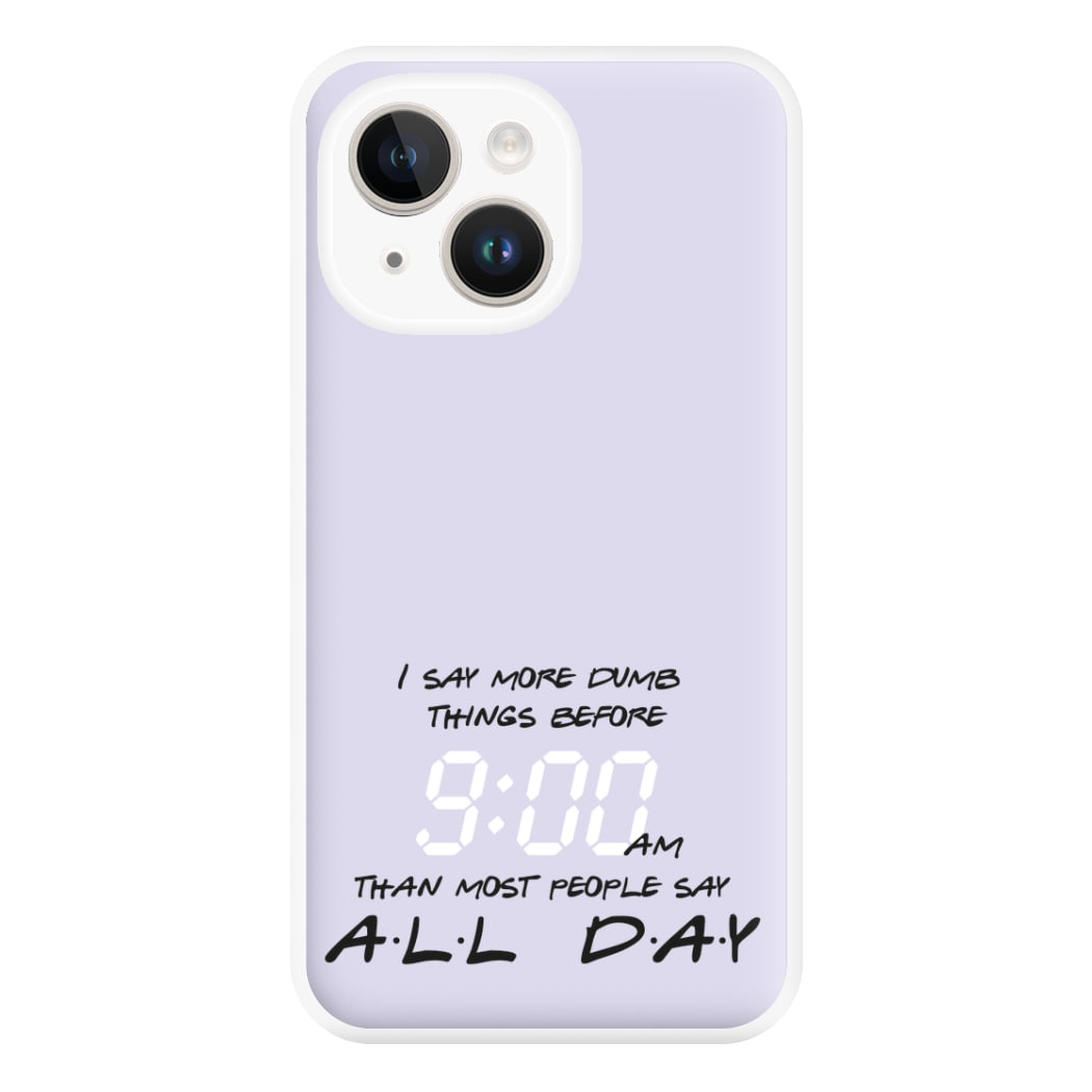 I Say More Dumb - TV Quotes Phone Case for iPhone 14 Plus